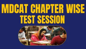 MDCAT Chapter wise Test Session