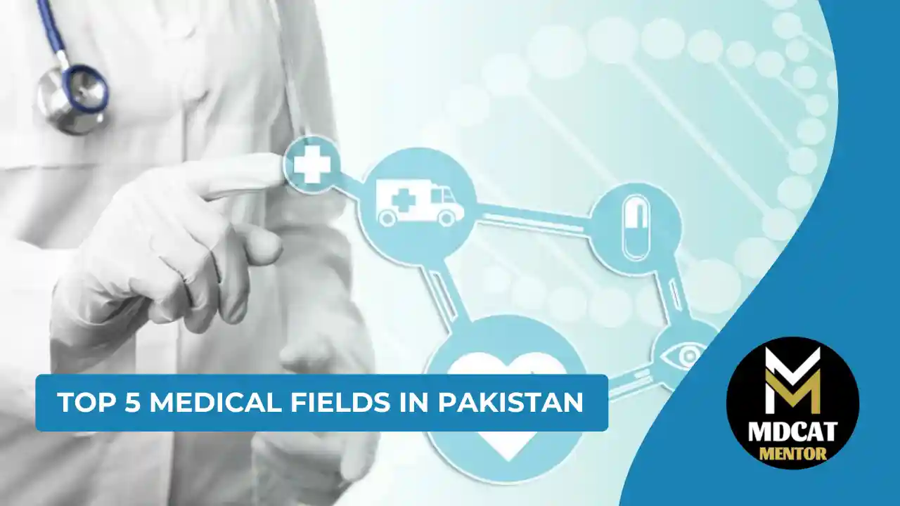 Top 5 Medical Fields in Pakistan