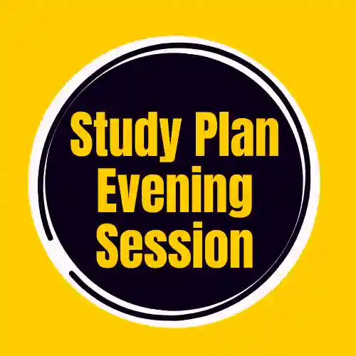 Study Plan Evening Session